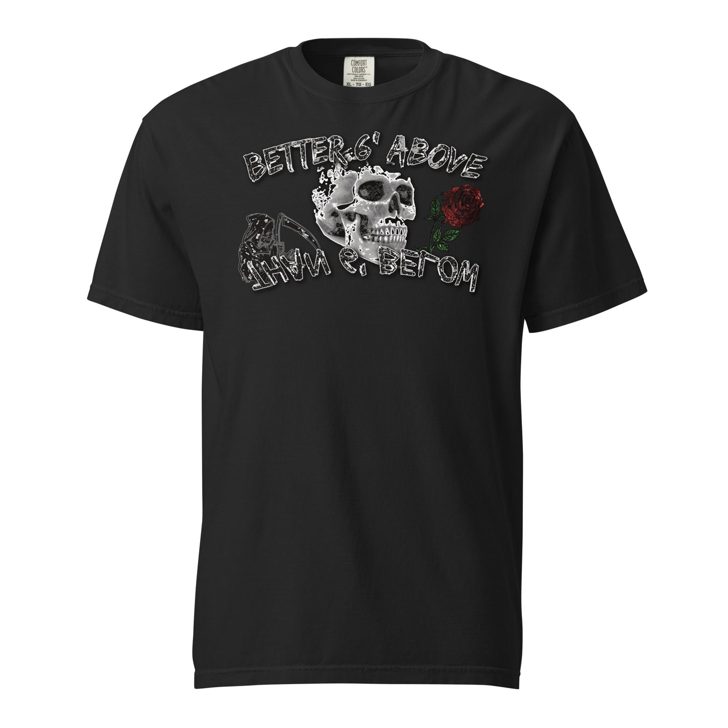 Better Above, Than Below T-shirt